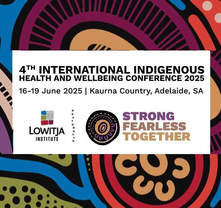 Lowitja Institute – International Indigenous Health and Wellbeing Conference June 2025